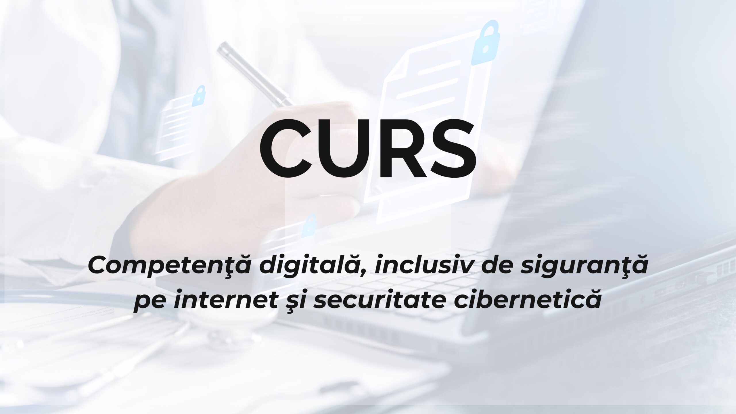 Competenţă digitală, inclusiv de siguranţă pe internet şi securitate cibernetică (2)
